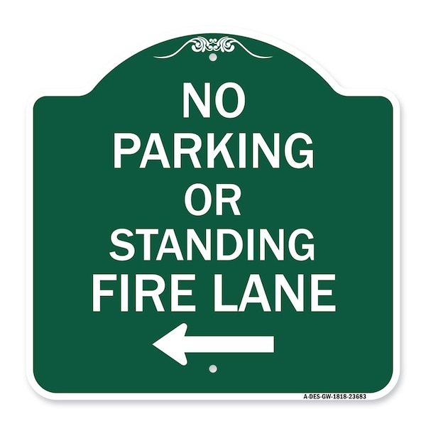 Signmission No Parking or Standing Fire Lane W/ Left Arrow, Green & White Alum Sign, 18" x 18", GW-1818-23683 A-DES-GW-1818-23683 - main
